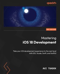 Mastering iOS 18 Development - Avi Tsadok - E-Book