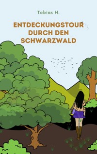 Entdeckungstour durch den Schwarzwald - Tobias Hopfmüller - E-Book