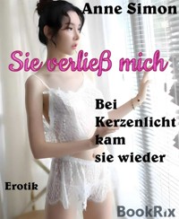 Sie verließ mich - Anne Simon - E-Book