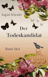 Der Todeskandidat / Band 3 & 4 - August Schrader - E-Book