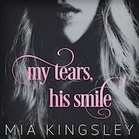 My Tears, His Smile - Mia Kingsley - E-Book + Hörbuch