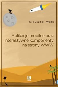 Aplikacje mobilne, oraz interaktywne komponenty www. Adobe Animate - Krzysztof Wołk - E-Book