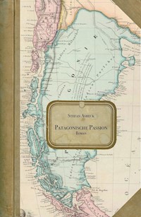 Patagonische Passion - Stefan Asbeck - E-Book