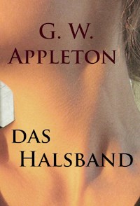Das Halsband - historischer Roman - G.W. Appleton - E-Book