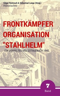 Frontkämpfer Organisation "Stahlhelm" - Band 7 - Sebastian Lange (Hrsg.) - E-Book