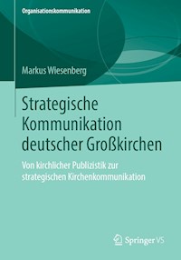 Strategische Kommunikation deutscher Großkirchen - Markus Wiesenberg - E-Book