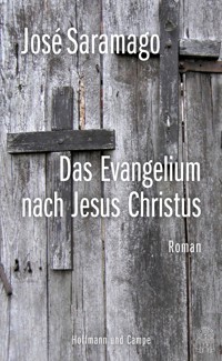 Das Evangelium nach Jesus Christus - José Saramago - E-Book