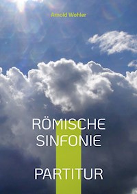 Römische Sinfonie - Arnold Wohler - E-Book
