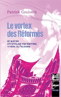 Le vortex des Réformés - Patrick Coulomb - E-Book