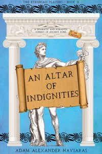 An Altar of Indignities - Adam Alexander Haviaras - E-Book
