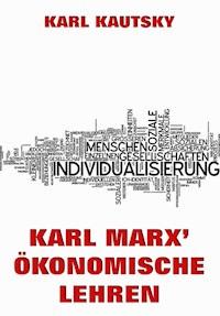 Karl Marx' Ökonomische Lehren - Karl Kautsky - E-Book