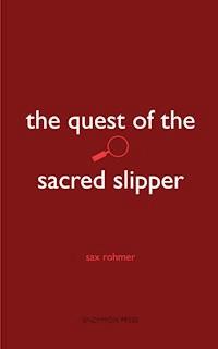 The Quest of the Sacred Slipper - Sax Rohmer - E-Book