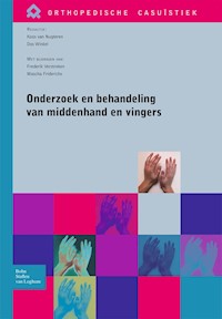 Onderzoek en behandeling van middenhand en vingers -  - E-Book