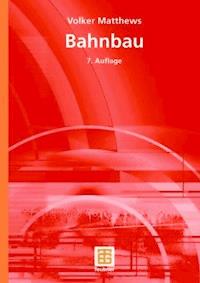 Bahnbau - Volker Matthews - E-Book