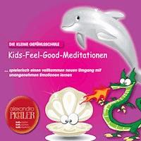Kids-Feel-Good-Meditationen - Alexandra Pichler - Hörbuch