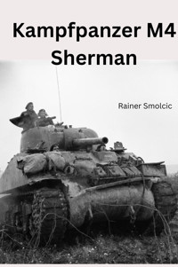 Kampfpanzer M4 Sherman - Rainer Smolcic - E-Book