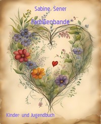 Familienbande - Sabine Sener - E-Book