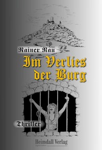 Im Verlies der Burg - Rainer Rau - E-Book