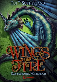 Wings of Fire (Band 3) – Das bedrohte Königreich - Tui T. Sutherland - E-Book