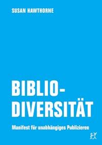 Bibliodiversität - Susan Hawthorne - E-Book
