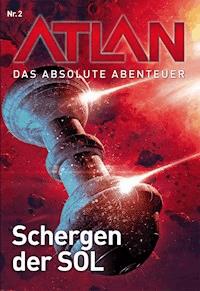 Atlan - Das absolute Abenteuer 2: Schergen der SOL - Peter Griese - E-Book