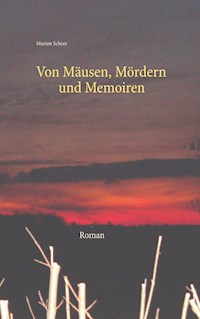 Von Mäusen, Mördern und Memoiren - Marion Scheer - E-Book