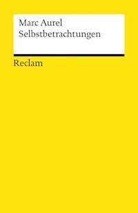 Selbstbetrachtungen - Marc Aurel - E-Book