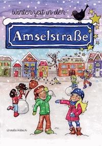 Winterzeit in der Amselstraße - Ursula Häbich - E-Book