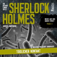 Sherlock Holmes: Tödlicher Kontakt (Neues aus der Baker Street, Folge 3) - Sir Arthur Conan Doyle - Hörbuch