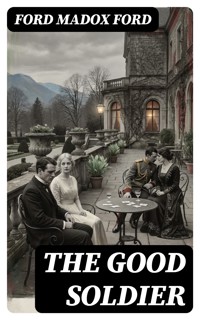 The Good Soldier - Ford Madox Ford - E-Book