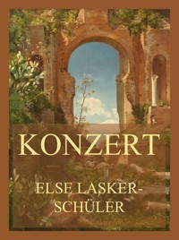 Konzert - Else Lasker-Schüler - E-Book