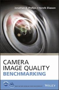 Camera Image Quality Benchmarking - Jonathan B. Phillips - E-Book