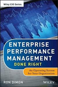 Enterprise Performance Management Done Right - Ron Dimon - E-Book
