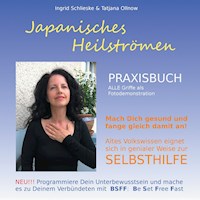Japanisches Heilströmen: Praxisbuch - Ingrid Schlieske - E-Book