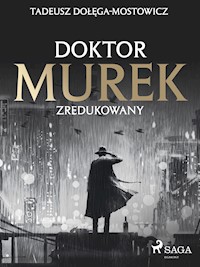 Doktor Murek zredukowany - Tadeusz Dołęga-Mostowicz - E-Book
