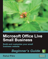 Microsoft Office Live Small Business: Beginner's Guide - Rahul Pitre - E-Book