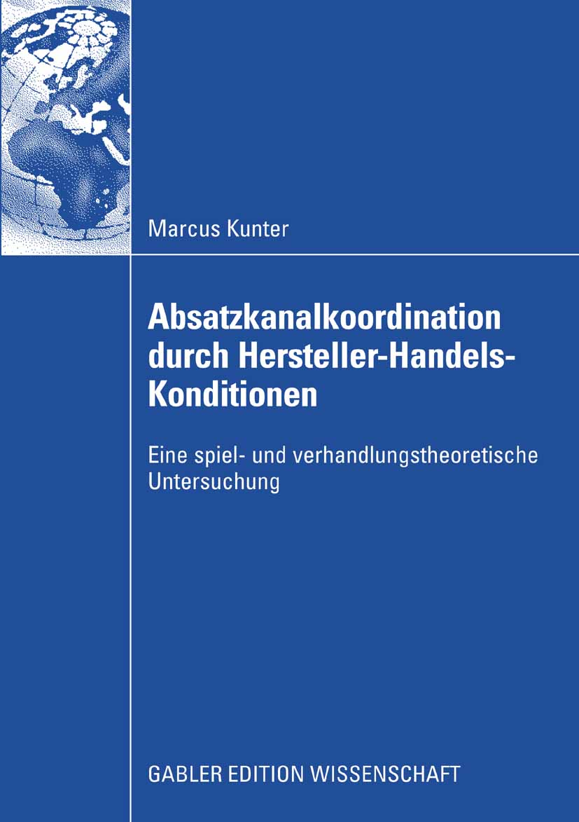 Absatzkanalkoordination durch Hersteller-Handels-Konditionen - Marcus Kunter - E-Book