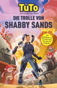 Die Trolle von Shabby Sands - Tutopolis - E-Book