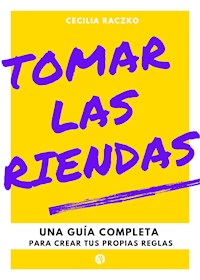 Tomar las riendas - Cecilia Raczko - E-Book