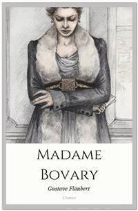 Madame Bovary - Gustave Flaubert - E-Book