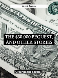 The $30,000 Bequest and Other Stories - Mark Twain - E-Book