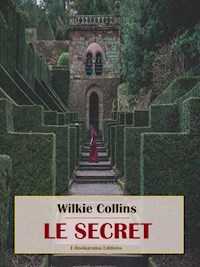 Le secret - Wilkie Collins - E-Book