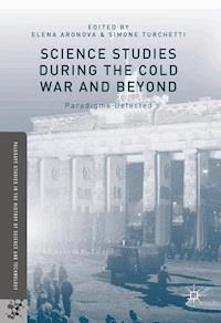 Science Studies during the Cold War and Beyond -  - E-Book