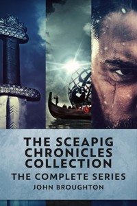 The Sceapig Chronicles Collection - John Broughton - E-Book