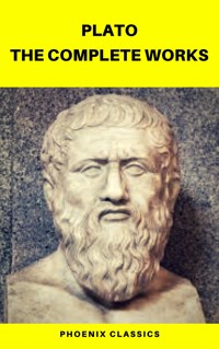 Plato: The Complete Works (Phoenix Classics) - Plato - E-Book