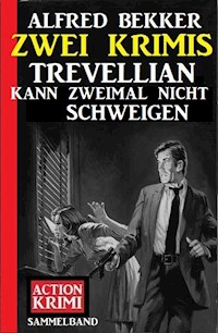 Trevellian kann zweimal nicht schweigen: Zwei Krimis - Alfred Bekker - E-Book