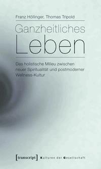 Ganzheitliches Leben - Thomas Tripold - E-Book