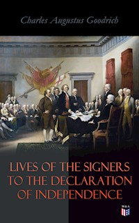 Lives of the Signers to the Declaration of Independence - Charles Augustus Goodrich - E-Book