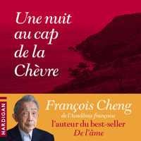 Une nuit au cap de la chèvre - François Cheng - Hörbuch