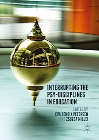 Interrupting the Psy-Disciplines in Education -  - E-Book